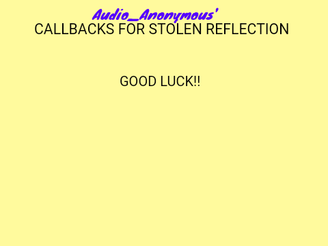 Audio_Anonymous' Stolen Reflection Callback Lines-Ingrid, Diana, Fallon