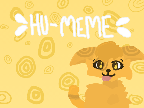 ⟹『Hu-Meme』⟸