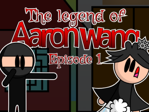 The Legend of Aaron Wang Episode 1"The legend begins"