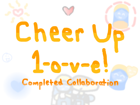 Cheer Up 1-o-v-e! // Completed Collab