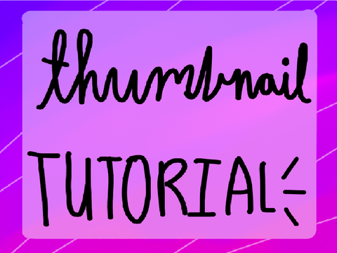 Thumbnail tutorial