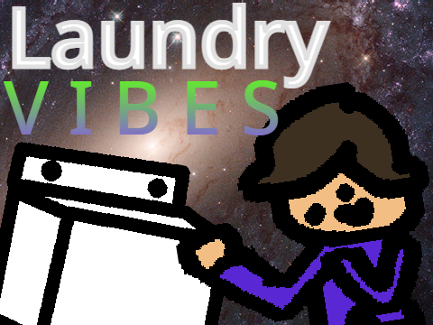 Laundry V I B E S (Music Video?)