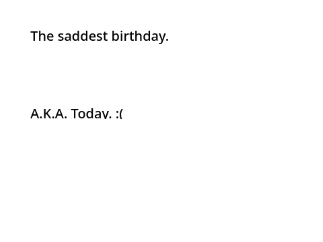 My birthday