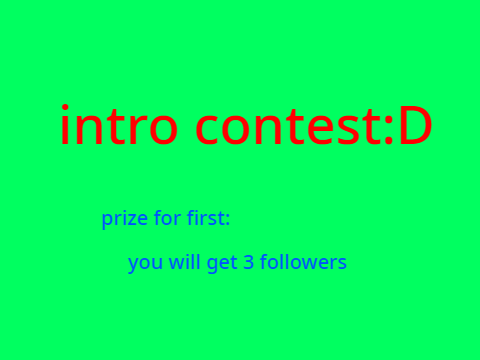 INTRO CONTEST!