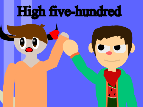 High five-hundred