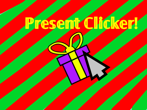 Present Clicker! //A Worldwide Clicker