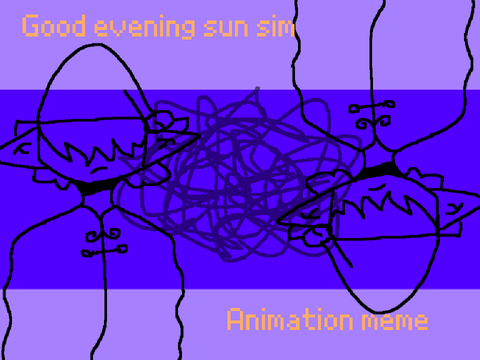 FLASH WARNING||Good evening sun sim||animation meme||