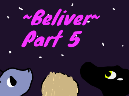 ~Beliver~OPEN MAP (part 5)