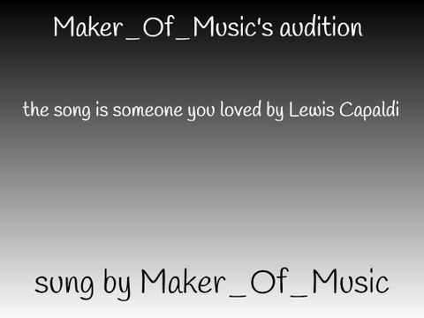 Maker's audition