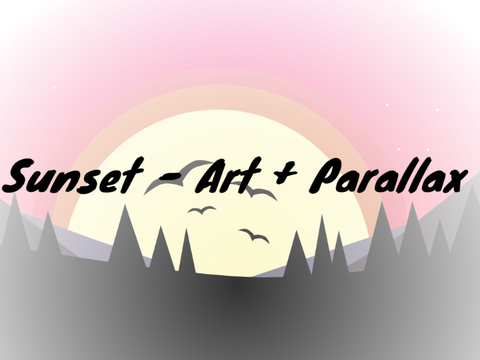 ✰ Sunset || Art + Parallax ✰