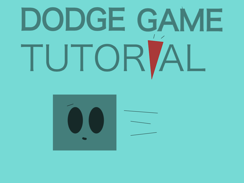Dodge Game - a tutorial - part 1