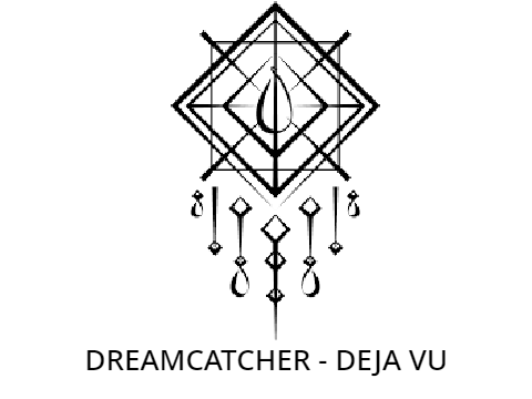 ||DREAMCATCHER||DEJA VU||