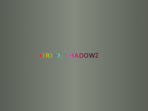 Oreo shadowz new intro