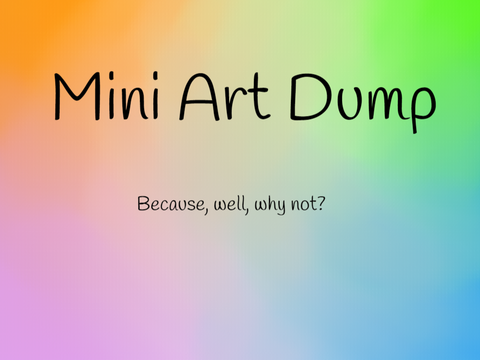 Mini Art dump