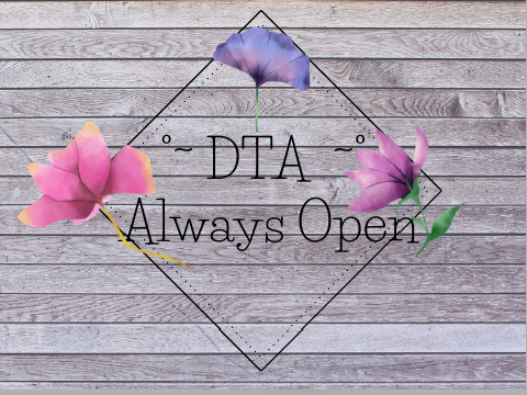 ◦°~ DTA (always open) ~°◦  remix