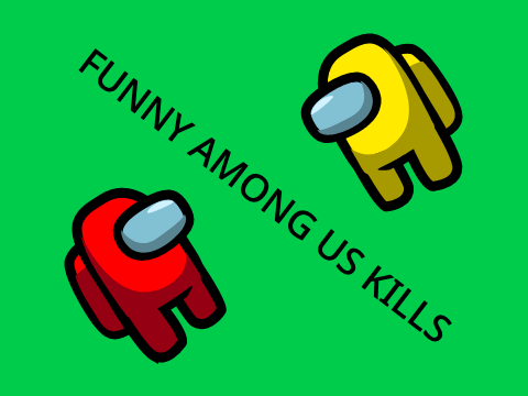 Among Us Funny Kill Animations 