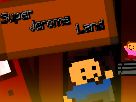 Super Jerome Land