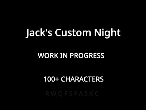 Jack's Custom Night (ALPHA)