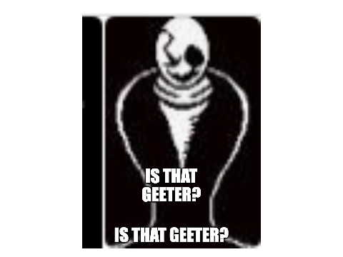 geeter  a geeter megalo