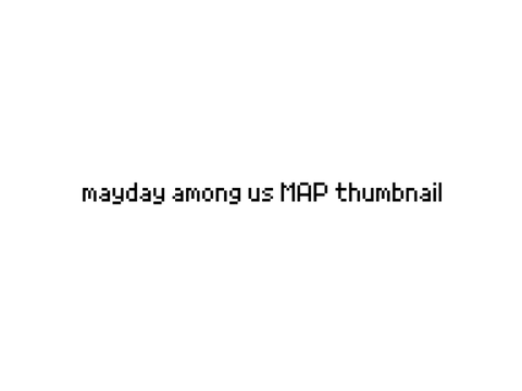 mayday among us MAP thumbnail