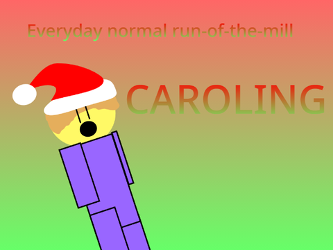 Your Every-Day Caroling