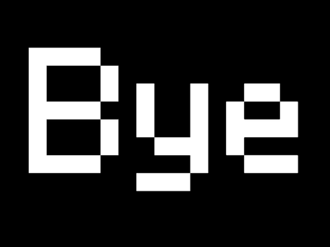 Bye.