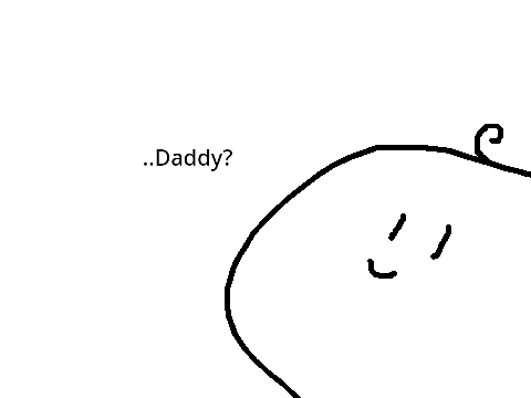 Daddy..?