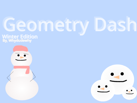 Geometry Dash (Winter Edition) <3