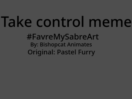 Take control meme