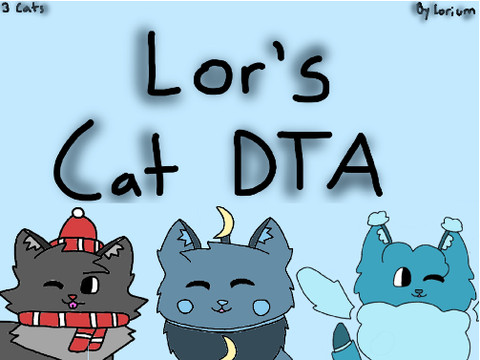 ✯ Lor’s Cat DTA ✯