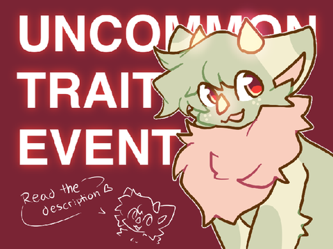 Uncommon Trait Event