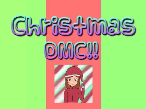 Christmas DMC! Entry!