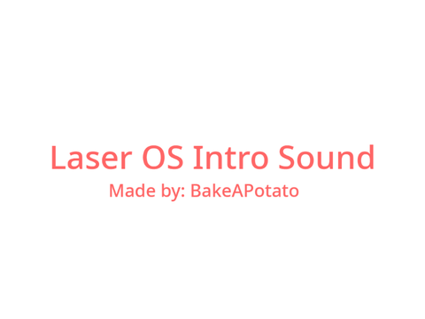 LaserOS Intro Sound