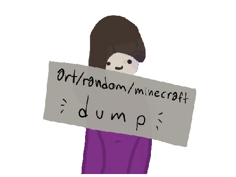 Art / random stuff / minecraft dump