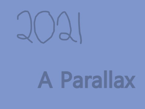 2021 : A Parallax