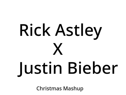 Rick Astley X Justin Bieber (Christmas Mashup)