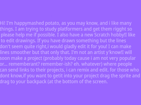 More about my profle! (happymashedpotato)
