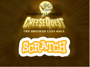 Cheese Quest (The Brother Lady Saga) on Scratch remix