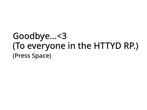 Goodbye.. <3