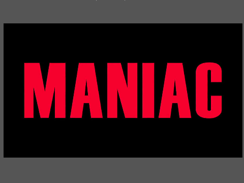 Maniac