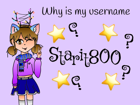 Why is my username Starit800? 