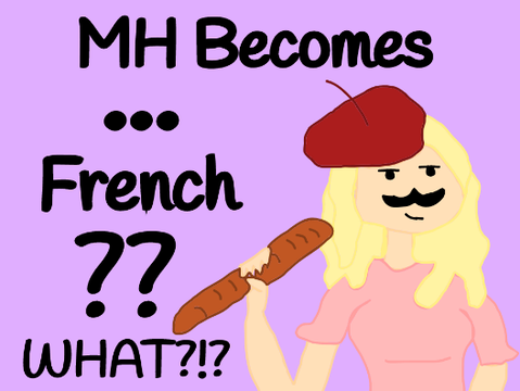 MH becomes...french?
