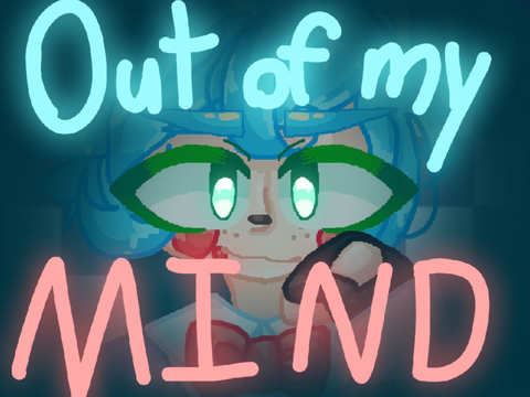 Out of my Mind // Meme // Remix