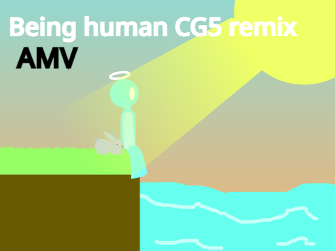 Being human cg5 cover amv (WIP)