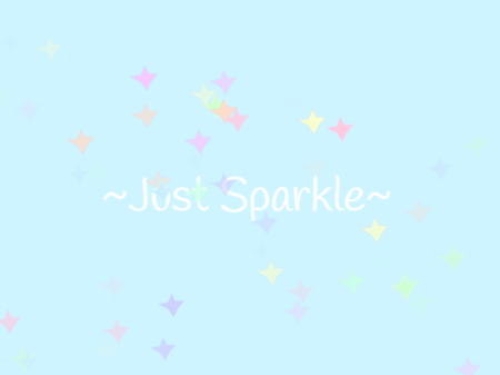 ~Sparkle~