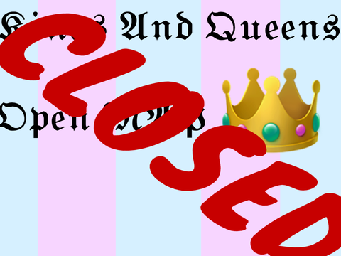 Kings and Queens Open MAP (CLOSED)