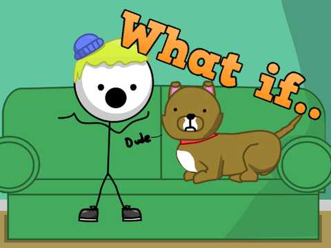 What if..