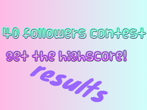 40 followers contest results