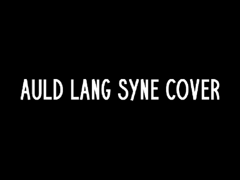 Auld Lang Syne cover
