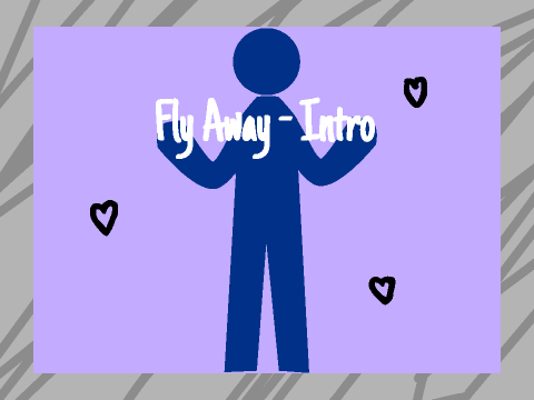 Fly Away | Intro